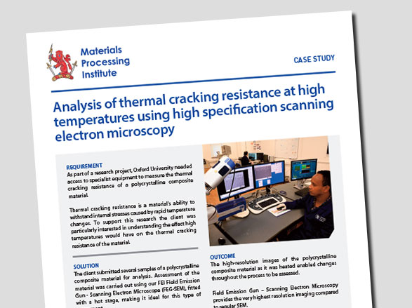 Analysis of thermal cracking resistance at high temperatures using high specification scanning electron microscopy