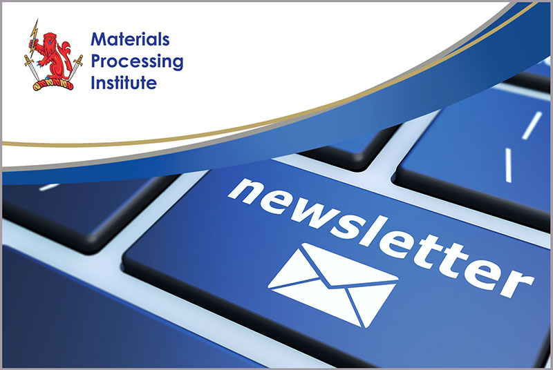 Materials Processing Institute Newsletter