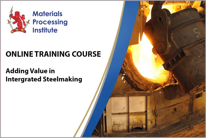 New Online Course - Adding Value in Integrated Primary Steelmaking