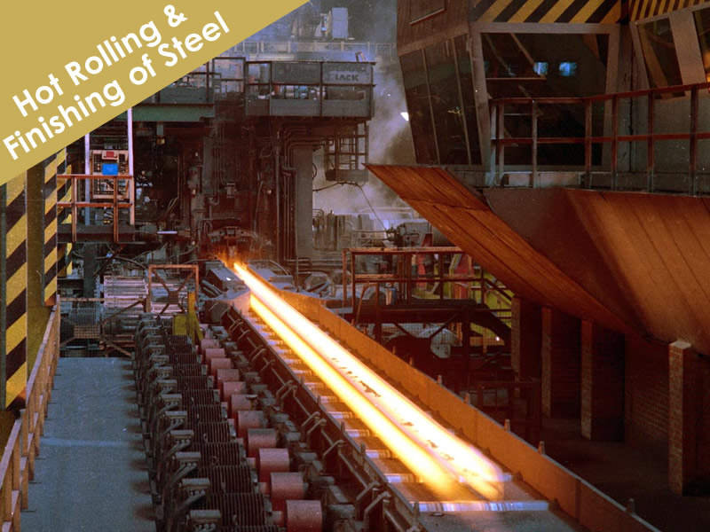 Hot Rolling and Finishing of Steel